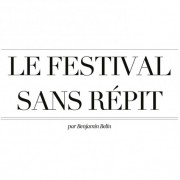 Le festival sans répit